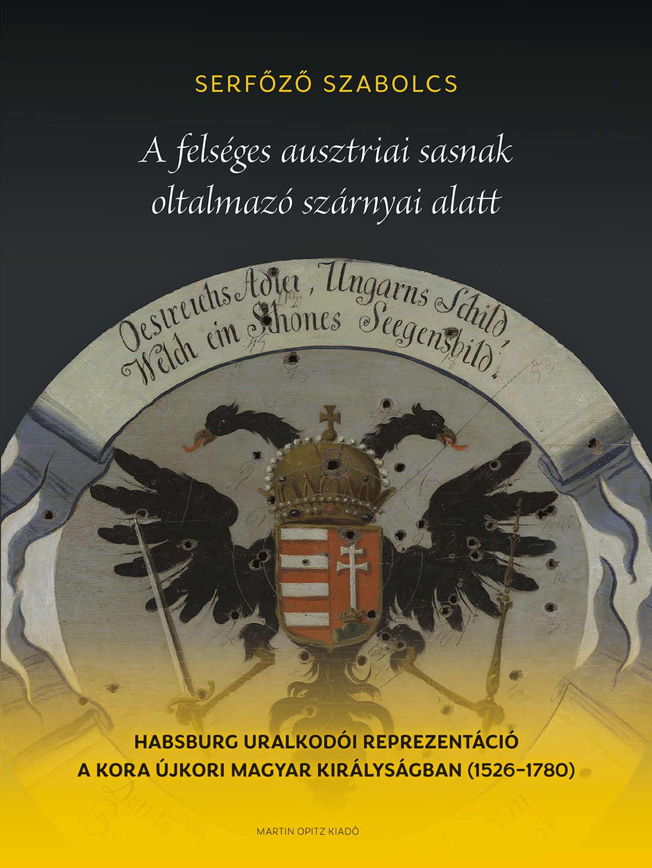 A felséges ausztriai sasnak oltalmazó szárnyai alatt
