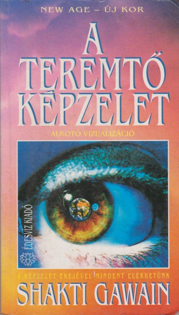 Shakti Gawain - A teremtő képzelet [antikvár]