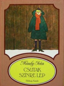 Mándy Iván - Csutak színre lép [antikvár]