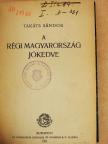 Takáts Sándor - A régi Magyarország jókedve [antikvár]