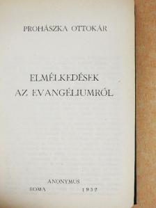 Prohászka Ottokár - Elmélkedések az Evangéliumról [antikvár]
