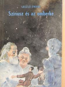 László Endre - Szíriusz és az emberke [antikvár]