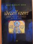 Nagymihályi Géza - Az idegen szent [antikvár]