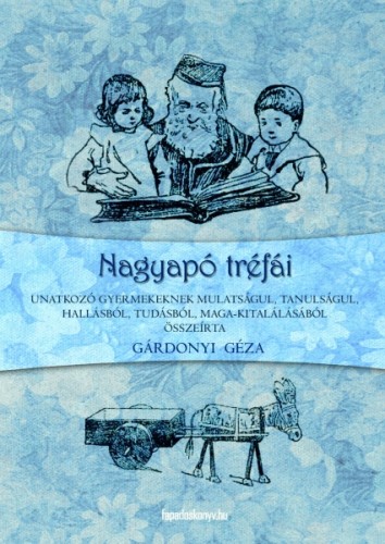 Gárdonyi Géza - Nagyapó tréfái [eKönyv: epub, mobi]