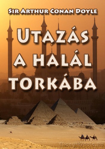 Arthur Conan Doyle - Utazás a halál torkába [eKönyv: epub, mobi]