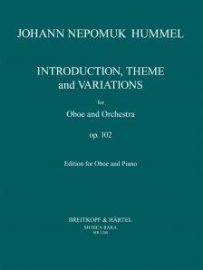 HUMMEL - INTRODUCTION, THEME AND VARIATIONS FOR OBO3E AND ORCHESTRA OP.102, ED. FOR OBOE AND PIANO