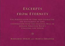 DUKAY BARNABÁS - ÁBRAHÁM MÁRTA - Excerpts from Eternity (Analysis of Bach's Ciaccona)