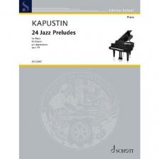 KAPUSTIN - 24 JAZZ PRELUDES FOR PIANO OP.53