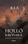 B.J.A. - Holló Krónika - A Holló árnyékában [eKönyv: epub, mobi]