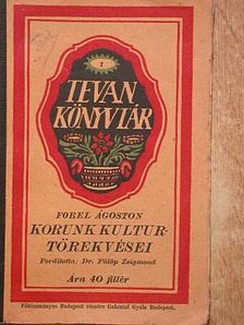 Forel Ágoston - Korunk kulturtörekvései [antikvár]