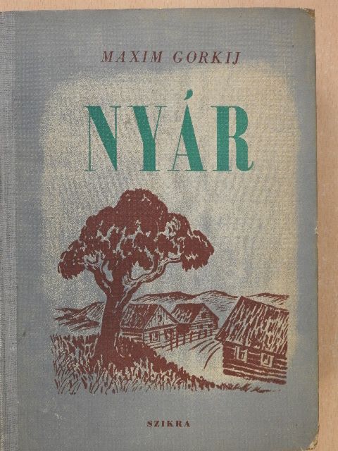 Maxim Gorkij - Nyár [antikvár]