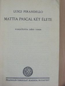 Luigi Pirandello - Mattia Pascal két élete [antikvár]
