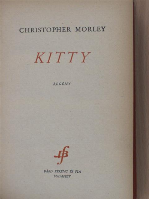 Christopher Morley - Kitty [antikvár]