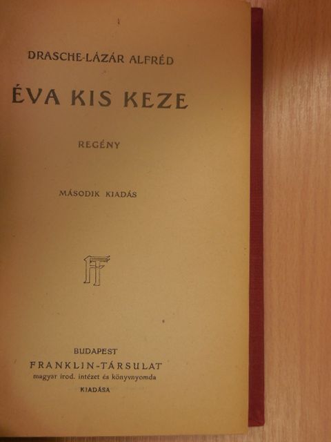 Drasche-Lázár Alfréd - Éva kis keze [antikvár]