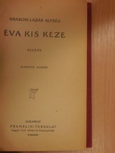 Drasche-Lázár Alfréd - Éva kis keze [antikvár]