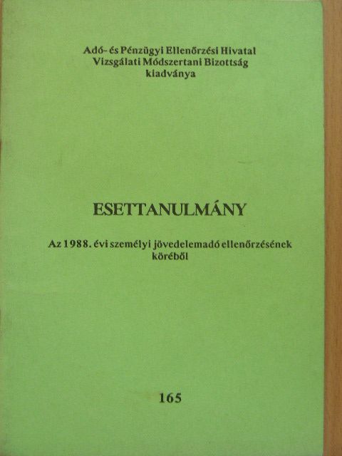 Dr. Hankó András - Esettanulmány az 1988. évi személyi jövedelemadó ellenőrzésének köréből [antikvár]