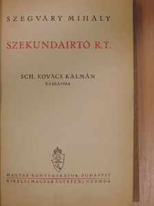 Szegváry Mihály - Szekundairtó R.T. [antikvár]