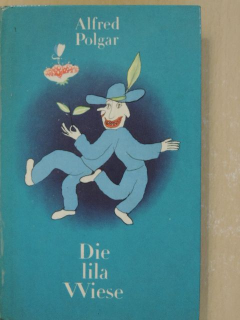 Alfred Polgar - Die lila Wiese [antikvár]