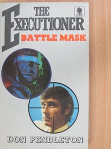 Don Pendleton - The Executioner: Battle mask [antikvár]
