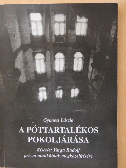 Gyimesi László - A póttartalékos pokoljárása (dedikált példány) [antikvár]