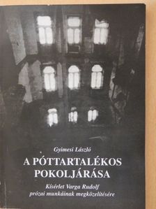 Gyimesi László - A póttartalékos pokoljárása (dedikált példány) [antikvár]