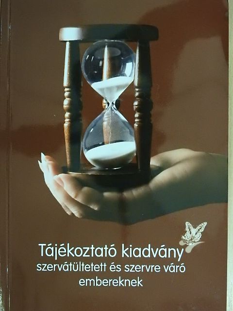 Dr. Csiszér Eszter - Tájékoztató kiadvány szervátültetett és szervre váró embereknek [antikvár]