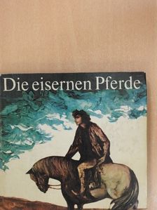 Erwin Bekier - Die eisernen Pferde [antikvár]