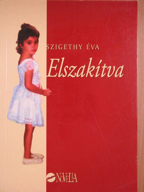 Szigethy Éva - Elszakítva [antikvár]