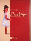 Szigethy Éva - Elszakítva [antikvár]