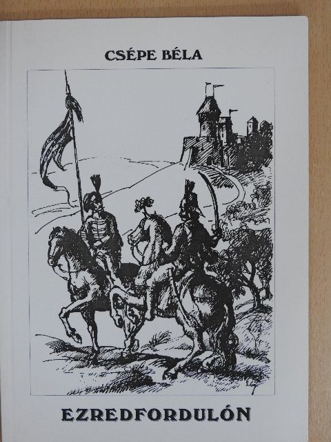 Csépe Béla - Ezredfordulón (dedikált példány) [antikvár]
