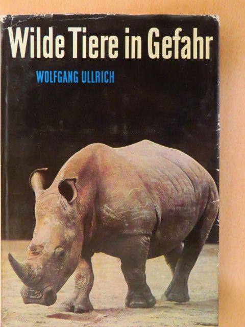 Prof. Dr. Wolfgang Ullrich - Wilde Tiere in Gefahr [antikvár]