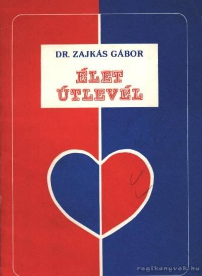 Zajkás Gábor - Élet útlevél [antikvár]