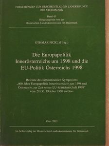 Friedrich Edelmayer - Die Europapolitik Innerösterreichs um 1598 und die EU-Politik Österreichs 1998 [antikvár]