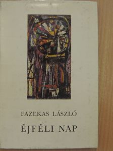 Fazekas László - Éjféli nap [antikvár]