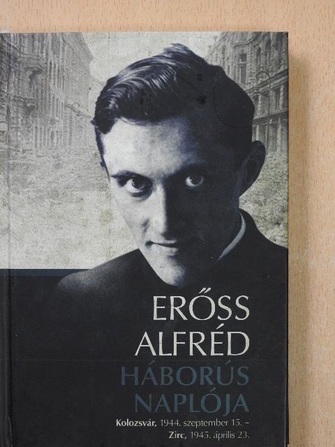 Erőss Alfréd - Erőss Alfréd háborús naplója (dedikált példány) [antikvár]