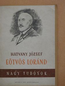 Hatvany József - Eötvös Loránd [antikvár]