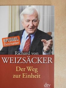 Richard von Weizsäcker - Der Weg zur Einheit [antikvár]