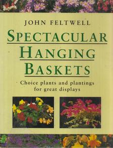 JOHN FELTWELL - Spectacular Hanging Baskets [antikvár]