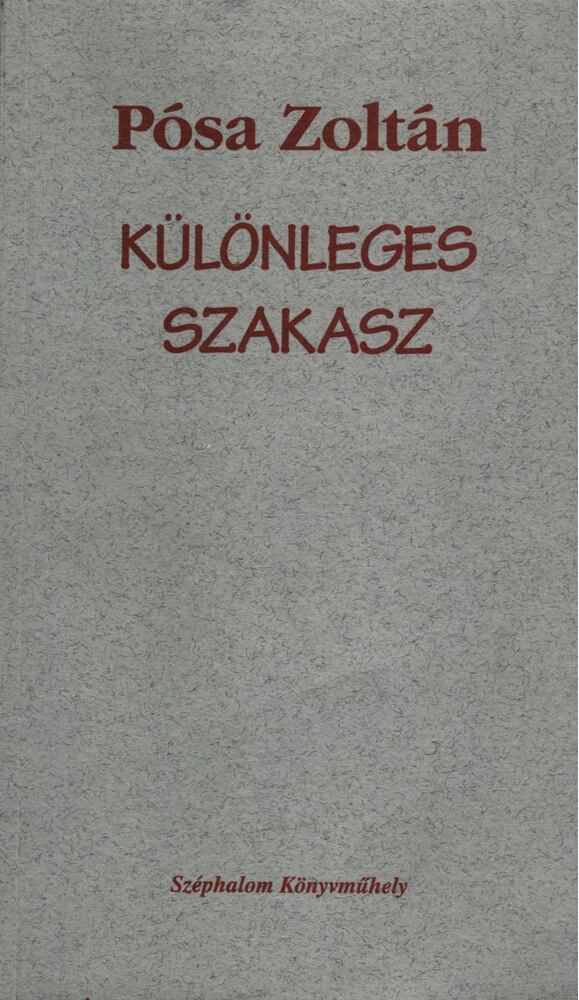 Pósa Zoltán - Különleges szakasz [antikvár]