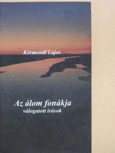 Körmendi Lajos - Az álom fonákja [antikvár]