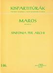 MAROS RUDOLF - SINFONIA PER ARCHI,KISPARTITÚRA