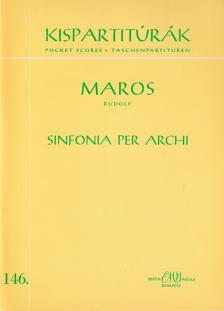 MAROS RUDOLF - SINFONIA PER ARCHI,KISPARTITÚRA