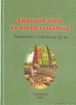 Szincsok György - Embernek lenni és mindig szabadnak [antikvár]