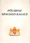 Zalabai Péterné - Fővárosi szociális kalauz [antikvár]