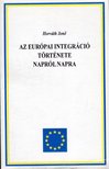 HORVÁTH JENŐ - Az európai integráció története napról napra 1945-1995 [antikvár]