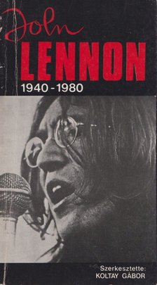 KOLTAY GÁBOR - John Lennon 1940-1980 [antikvár]