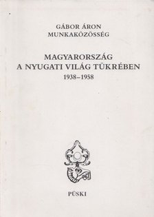Gábor Áron - Magyarország a nyugati világ tükrében 1938-1958 [antikvár]