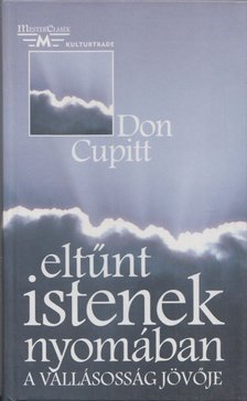 Cupitt, Don - Eltűnt istenek nyomában [antikvár]