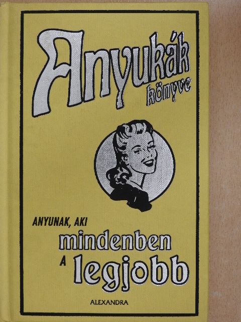 Alison Maloney - Anyukák könyve [antikvár]