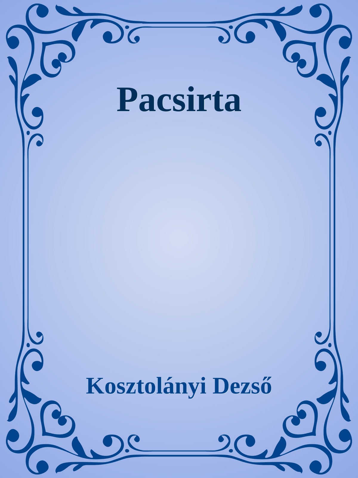 Kosztolányi Dezső - Pacsirta [eKönyv: epub, mobi]
